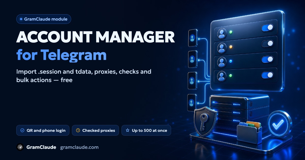 Telegram account manager: import, proxies and checks for free